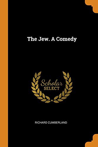 The Jew. A Comedy