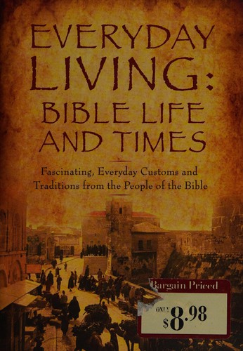 Everyday living : Bible life and times