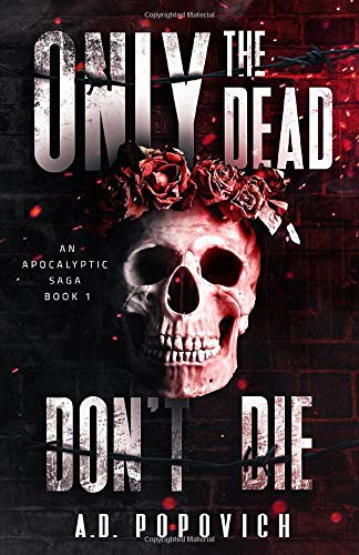 ONLY THE DEAD DON'T DIE