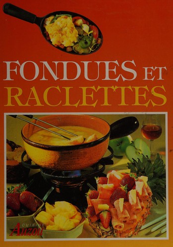 Fondues et raclettes