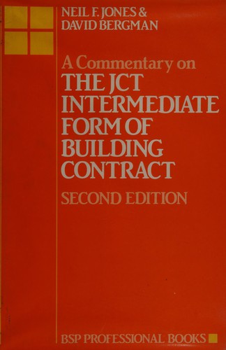 A commentary on the JCT Intermediate Form of Building Contract