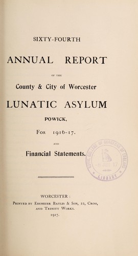 Sixty-fourth annual report of the County & City of Worcester Lunatic Asylum, Powick, for 1916-17, and financial statements