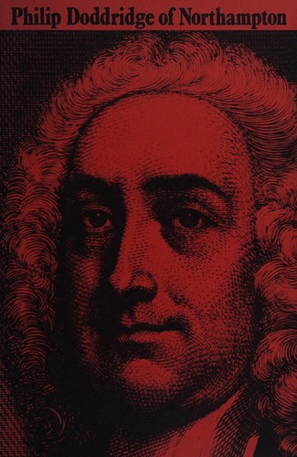 Philip Doddridge of Northampton, 1702-51