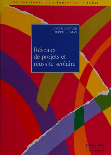 Réseaux de projets et réussite scolaire