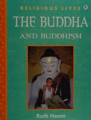 Buddha and Buddhism (Religious Lives)
