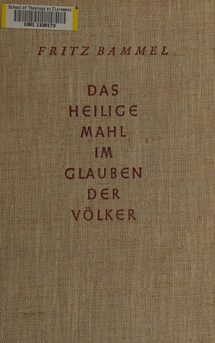 Das heilige Mahl im Glauben der Voelker