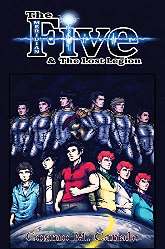 The Meridian Five & the Lost Legion