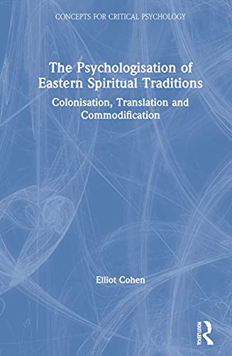 The Psychologisation of Eastern Spiritual Traditions