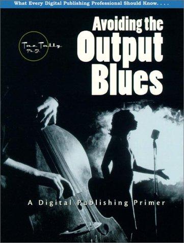 Avoiding the output blues