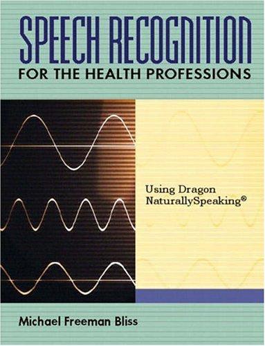 Speech recognition for the health professions