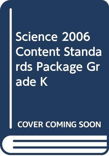 SCIENCE 2006 CONTENT STANDARDS PACKAGE GRADE K