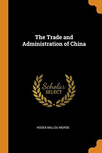 The Trade and Administration of China