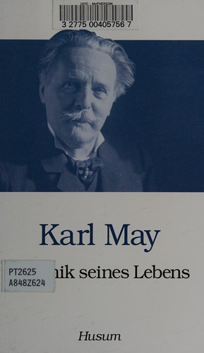 Karl May: Chronik seines Lebens