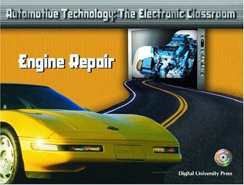 Engine Repair (Automotive Technology: The Electronic Classroom)