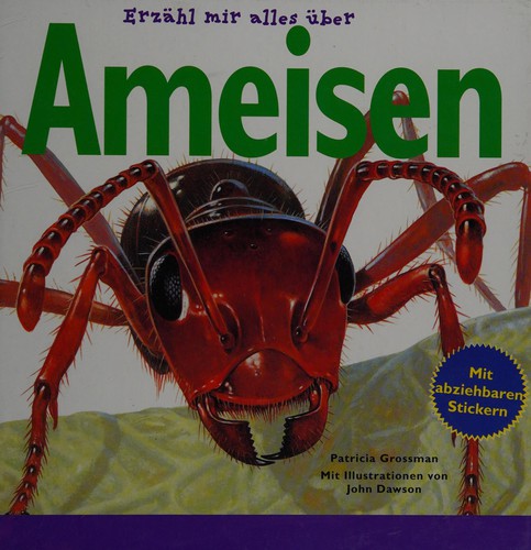 Erzähl mir alles über Ameisen