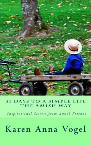 31 Days to a Simple Life The Amish Way