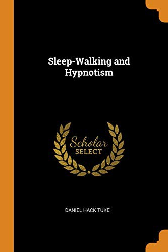 Sleep-Walking and Hypnotism