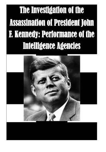 The Investigation of the Assassination of President John F. Kennedy