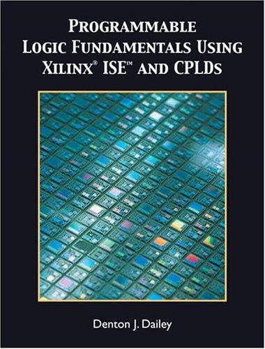 Programmable Logic Fundamentals Using  Xilinx ISE