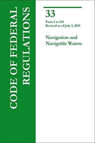 Code of Federal Regulations, Title 33, Navigation and Navigable Waters, Pt. 1-124, Revised as of July 1, 2013