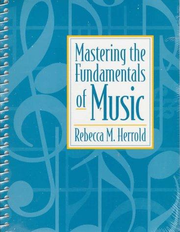 Mastering the fundamentals of music