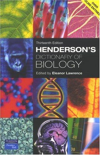 HENDERSON'S DICTIONARY OF BIOLOGY; ED. BY ELEANOR LAWRENCE