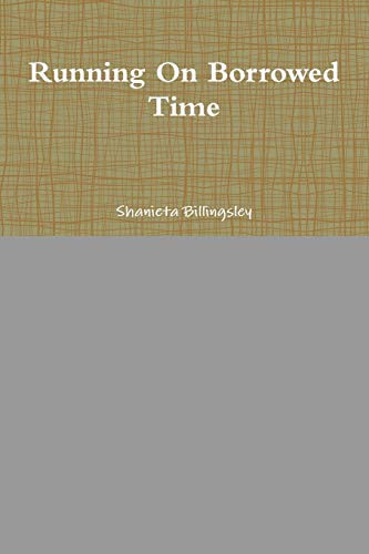 Running On Borrowed Time