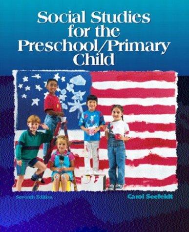 Social studies for the preschool/primary child / Carol Seefeldt