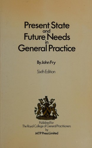 Present state and future needs in general practice