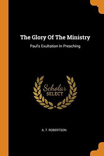 The Glory Of The Ministry