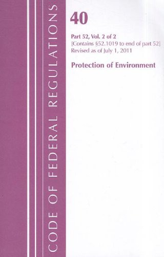 Code of Federal Regulations, Title 40, Protection of Environment, Pt. 52 , Revised as of July 1, 2011