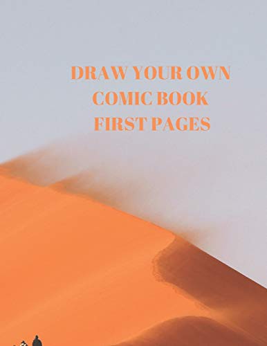 DRAW YOUR OWN COMIC BOOK FIRST PAGES