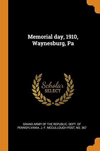 Memorial day, 1910, Waynesburg, Pa
