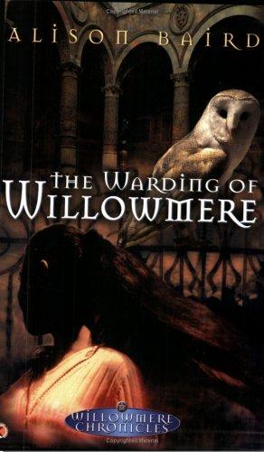 The Warding of Willowmere (Willowmere Chronicles)