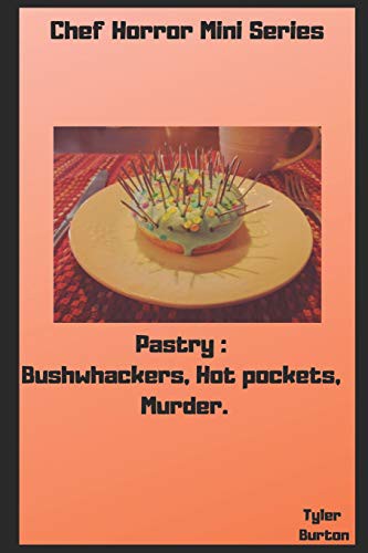 Chef Horror Mini Stories : Pastry Edition