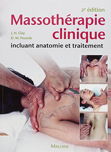 Massothérapie clinique incluant anatomie et traitement