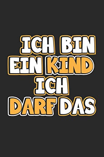 Ich bin ein Kind ich darf das