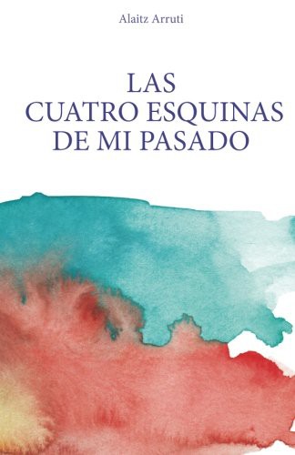 Las cuatro esquinas de mi pasado