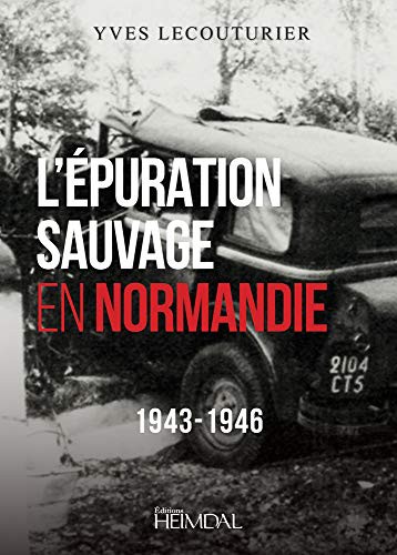 L'Epuration Sauvage en Normandie