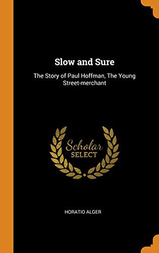 Slow and Sure