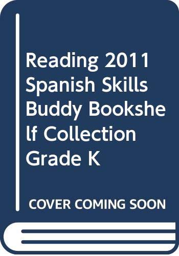 READING 2011 SPANISH SKILLS BUDDY BOOKSHELF COLLECTION GRADE K
