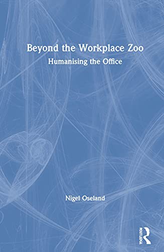 Beyond the Workplace Zoo