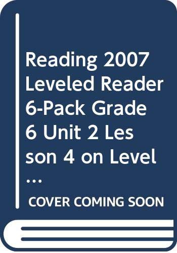 READING 2007 LEVELED READER 6-PACK GRADE 6 UNIT 2 LESSON 4 ON LEVEL MOON KIDS
