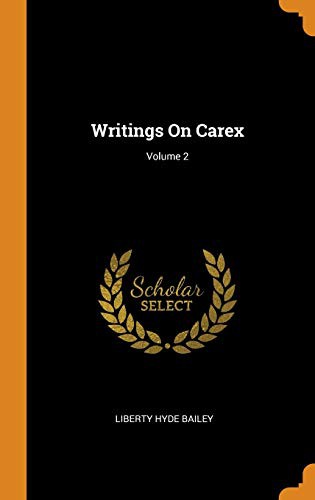 Writings on Carex; Volume 2