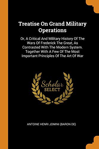 Treatise On Grand Military Operations