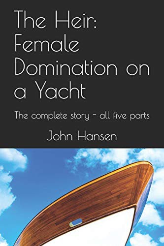 The Heir : Female Domination on a Yacht