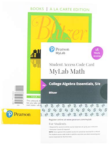 College Algebra Essentials, Loose-Leaf Edition Plus MyLab Math with Pearson eText -- 18 Week Access Card Package