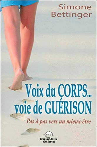 Voix du Corps... voie de Guérison