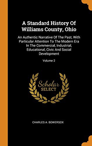 A Standard History of Williams County, Ohio