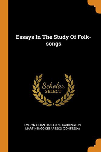 Essays In The Study Of Folk-songs